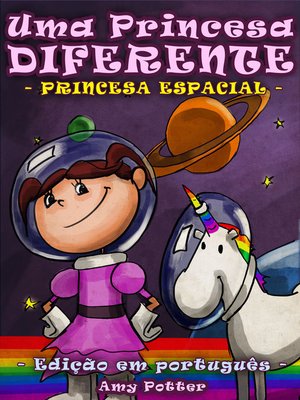 cover image of Uma Princesa Diferente--Princesa Espacial (Livro infantil ilustrado)